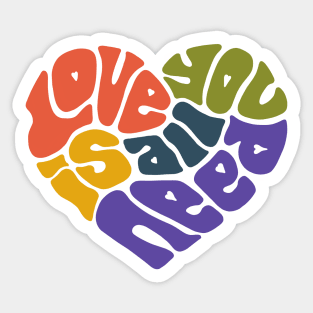 Love Is All You Need Sticker